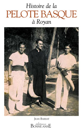 couverture du livre Histoire de la Pelote Basque à Royan